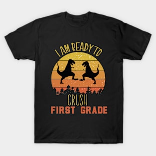 Colorful I Am Ready To Crush First Grade Cute Welcome back to school Teacher Gift For Students kindergarten high school teen girls T-Shirt